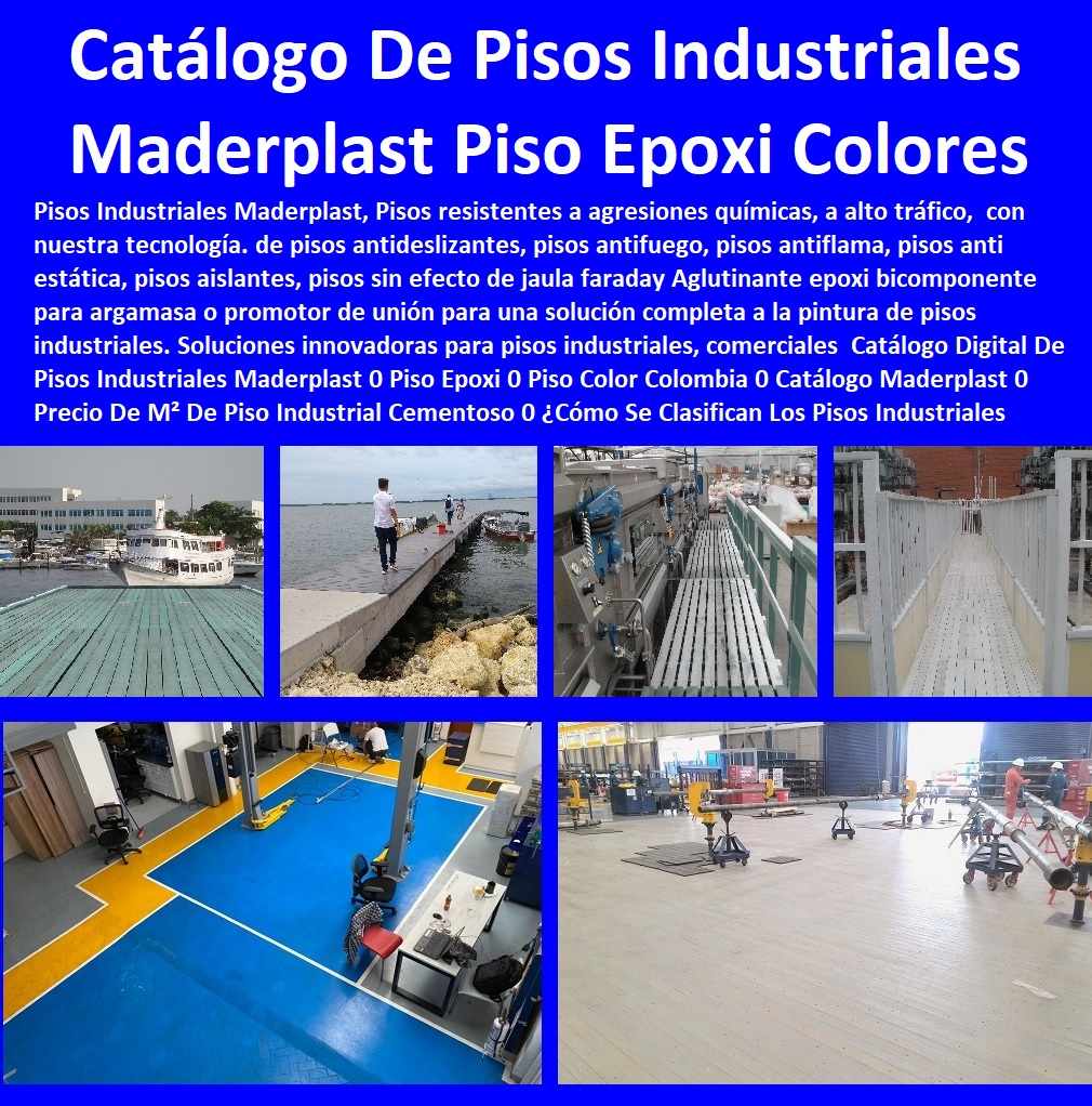 21 PISOS INDUSTRIALES 0 SUELOS TRÁFICO PESADO 0 PISOS EPOXICOS 0 PISOS ANTIDESLIZANTE 0 PISOS ANTIDERRAPANTE 0 PISOS ANTISÉPTICOS 0 PISOS PLÁSTICOS 0 Suelos Antiestáticos 0 Pisos De Tráfico Pesado 0 Suelos Recubrimientos 0 Pavimentos Impermeables .